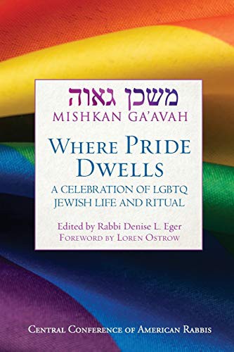 Denise L. Eger, Rabbi Denise L. Eger, Ostrow Loren: Mishkan Ga'avah (Paperback, 2020, CCAR Press)