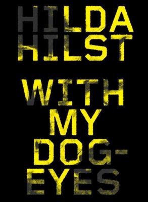Hilda Hilst: With My Dog Eyes (2014, Melville House Publishing)