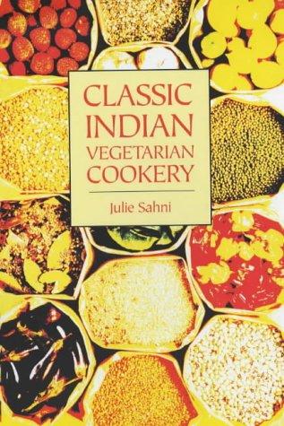 Julie Sahni: Classic Indian Vegetarian Cookery (Paperback, 2003, Grub Street Publishing)