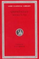Quintilian, H. E. Butler: The Institutio Oratoria of Quintilian (Hardcover, 1920, Harvard University Press)