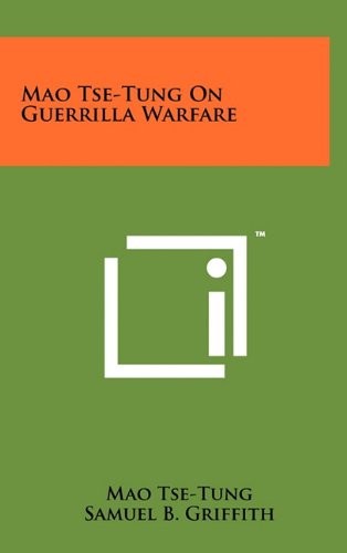 毛澤東, Samuel B. Griffith: Mao Tse-Tung on Guerrilla Warfare (Hardcover, Literary Licensing, LLC, Brand: Literary Licensing, LLC)