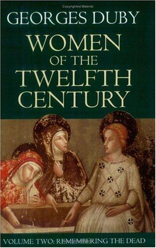 Georges Duby: Women of the Twelfth Century (Paperback, 1998, University Of Chicago Press)