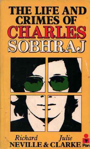 Richard Neville: The Life and Crimes of Charles Sobhraj (Paperback, Pan Macmillan)