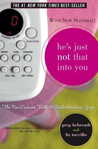 Greg Behrendt, Liz Tuccillo, Greg Behrendt, Liz Tuccillo: He's Just Not That Into You (Paperback, 2004, Simon Spotlight Entertainment)