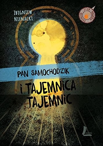 Zbigniew Nienacki: Pan Samochodzik i tajemnica tajemnic (2015, Literatura)