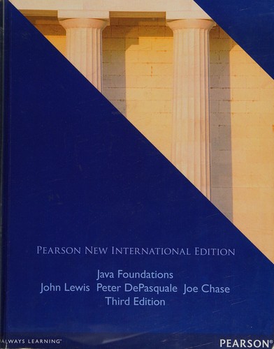 John Lewis, Peter DePasquale, Joe Chase: Java Foundations (2013, Pearson Education, Limited)