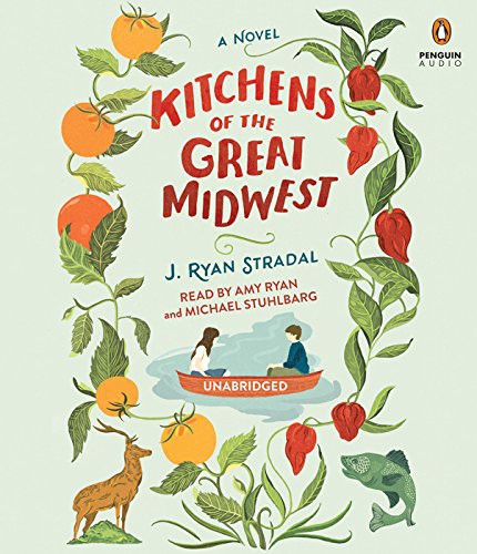 J. Ryan Stradal, Michael Stuhlbarg, Amy Ryan: Kitchens of the Great Midwest (AudiobookFormat, Penguin Audio, Penguin Audiobooks)