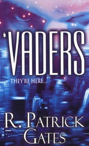 R. Patrick Gates: Vaders (Paperback, 2007, Pinnacle)