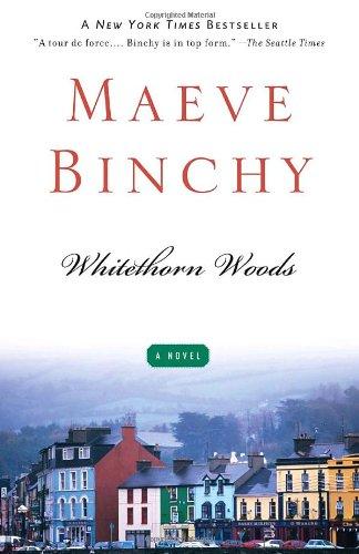 Maeve Binchy: Whitethorn Woods (Paperback, 2010, Anchor Books)