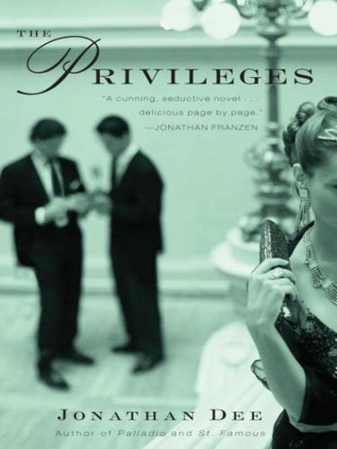 Jonathan Dee: The Privileges (EBook, 2010, Random House Publishing Group)