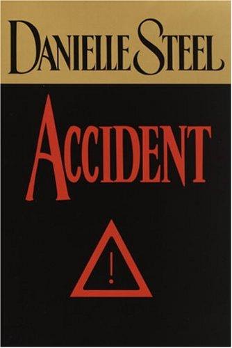 Danielle Steel: Accident (1994, Delacorte Press)