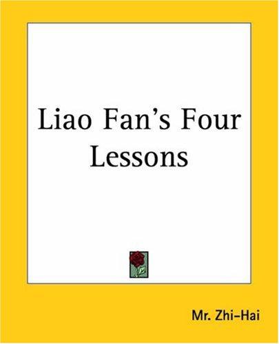 Mr. Zhi-Hai: Liao Fan's Four Lessons (Paperback, Kessinger Publishing)