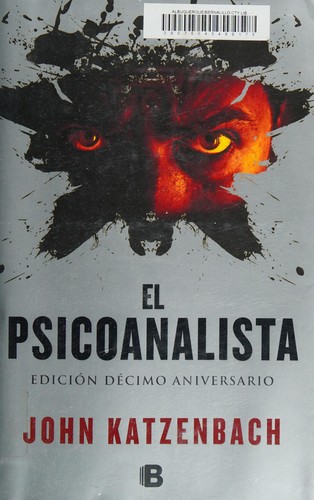 John Katzenbach: Psicoanalista (Spanish language, 2012, Ediciones B)