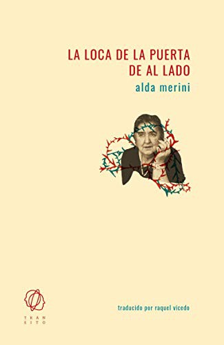 Alda Merini, Raquel Vicedo: La loca de la puerta de al lado (Paperback, 2021, Editorial Tránsito)