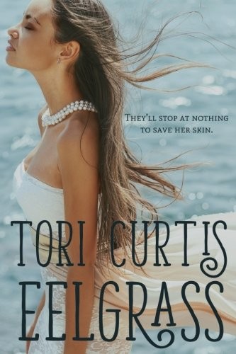 Tori Curtis: Eelgrass (Paperback, 2016, Tori Curtis)