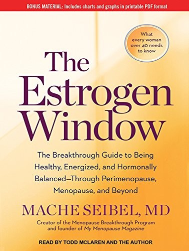 Todd McLaren, Mache Seibel, Mache Seibel MD: The Estrogen Window (AudiobookFormat, Tantor Audio)