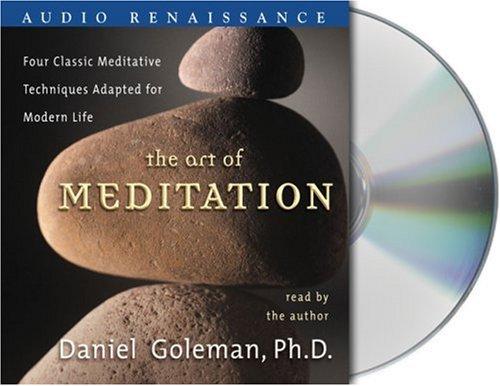 Daniel Goleman: The Art of Meditation (AudiobookFormat, 2001, Audio Renaissance)