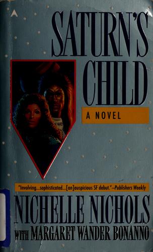 Nichelle Nichols: Saturn's child (1996, Ace Books)
