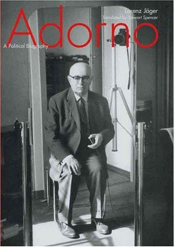 Lorenz Jäger: Adorno (Hardcover, 2004, Yale University Press)