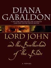 Diana Gabaldon: Lord John and the Brotherhood of the Blade (2007, Random House Publishing Group)
