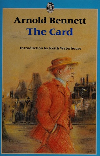 Arnold Bennett: The card (1984, Dent)
