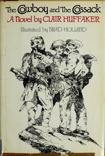 Clair Huffaker: The cowboy and the Cossack. (1973, Trident Press)