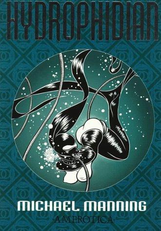 Michael Manning: Hydrophidian (1996, Amerotica)