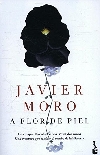 Javier Moro: A Flor de Piel (Paperback, Booket)
