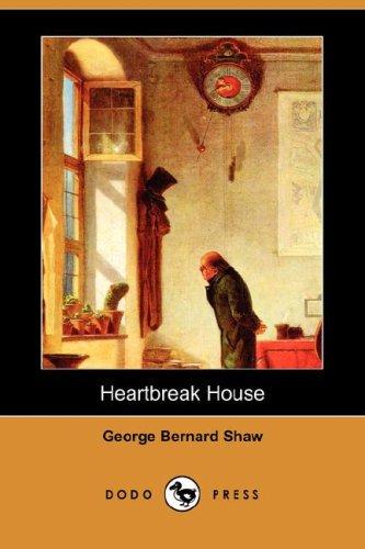 Bernard Shaw: Heartbreak House (Dodo Press) (Paperback, 2007, Dodo Press)