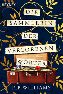 Pip Williams: Die Sammlerin der verlorenen Wörter (Paperback, 2023, Heyne)
