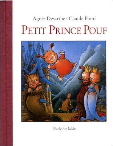 Claude Ponti, Agnès Desarthe: Petit prince Pouf (French language)
