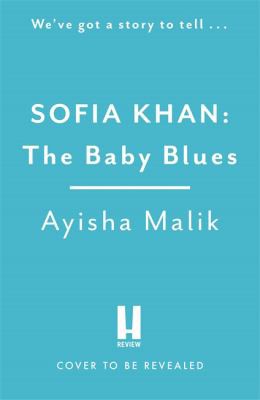 Ayisha Malik: Sofia Khan (2022, Headline Publishing Group)