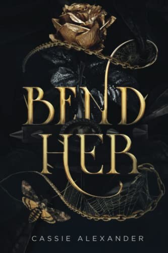 Cassie Alexander: Bend Her (2023, Caskara Press)