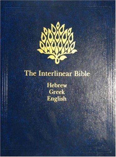 Jay P. Green: The Interlinear Bible (Hardcover, Hendrickson Publishers)