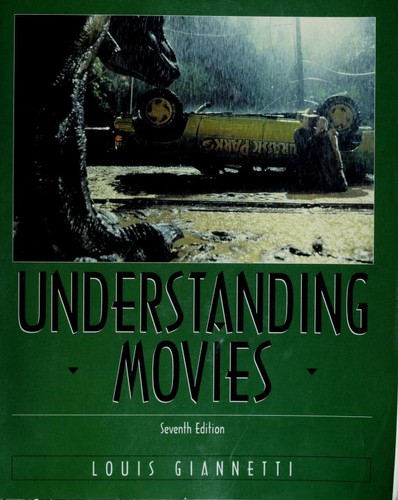 Louis D. Giannetti: Understanding movies (1996, Prentice Hall)