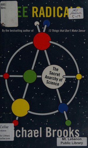 Michael Brooks: Free radicals (2012, Overlook Press)