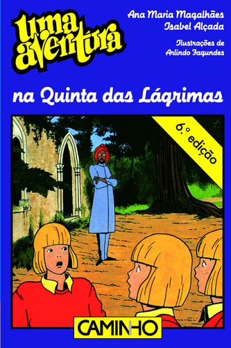 Ana Maria Magalhães e Isabel Alçada: Uma Aventura na Quinta das Lágrimas (Paperback, Portuguese language, 1999, Editorial Caminho)