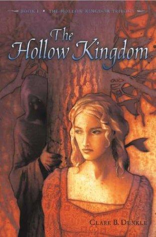 Clare B. Dunkle: The Hollow Kingdom (2003, Henry Holt)