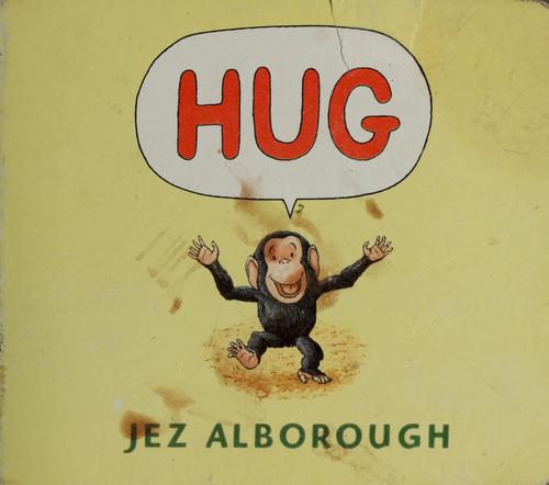 Jez Alborough: Hug (2002, Candlewick Press, Candlewick)