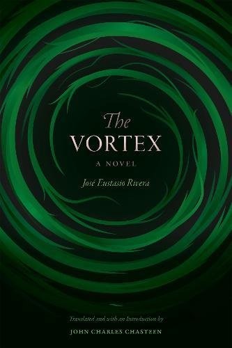 José Eustasio Rivera: The Vortex (Hardcover, 2018, Duke University Press Books)