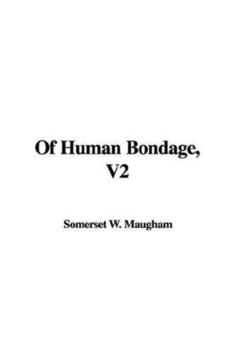 William Somerset Maugham: Of Human Bondage (Hardcover, 2004, IndyPublish.com)
