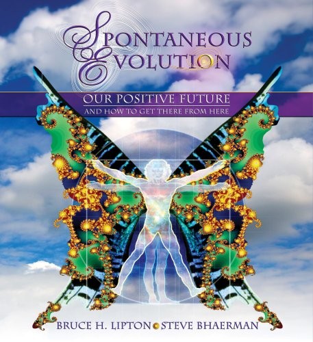 Bruce, Ph.d. Lipton, Steve Bhaerman: Spontaneous Evolution (AudiobookFormat, 2008, Sounds True)