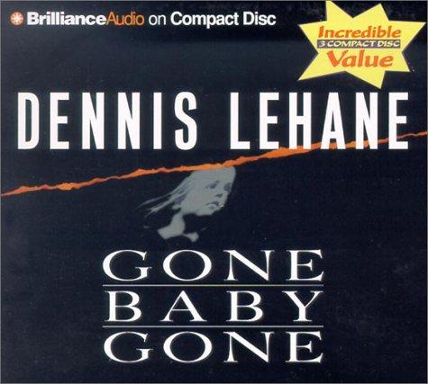 Dennis Lehane: Gone, Baby, Gone (Patrick Kenzie/Angela Gennaro) (AudiobookFormat, 2002, CD Value Edition)