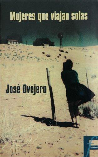 José Ovejero: Mujeres que viajan solas (Paperback, Spanish language, Ediciones B)