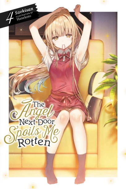 Saekisan: Angel Next Door Spoils Me Rotten, Vol. 4 (2022, Yen Press LLC.)