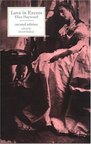 Eliza Fowler Haywood: Love in excess, or, The fatal enquiry (2000, Broadview Press)