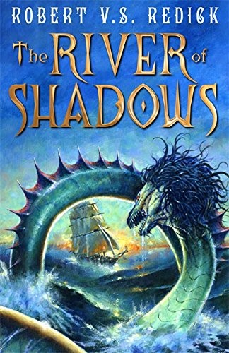 Robert V. S. Redick: River of Shadows (Hardcover, Gollancz, Orion Publishing Group, Limited)