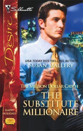 Susan Mallery: The Substitute Millionaire (Silhouette)