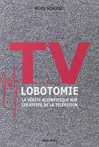 Michel Desmurget: TV lobotomie (French language, Max Milo Éditions)