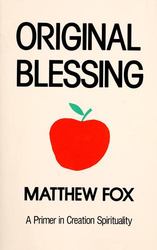 Fox, Matthew: Original blessing (1990, Bear)